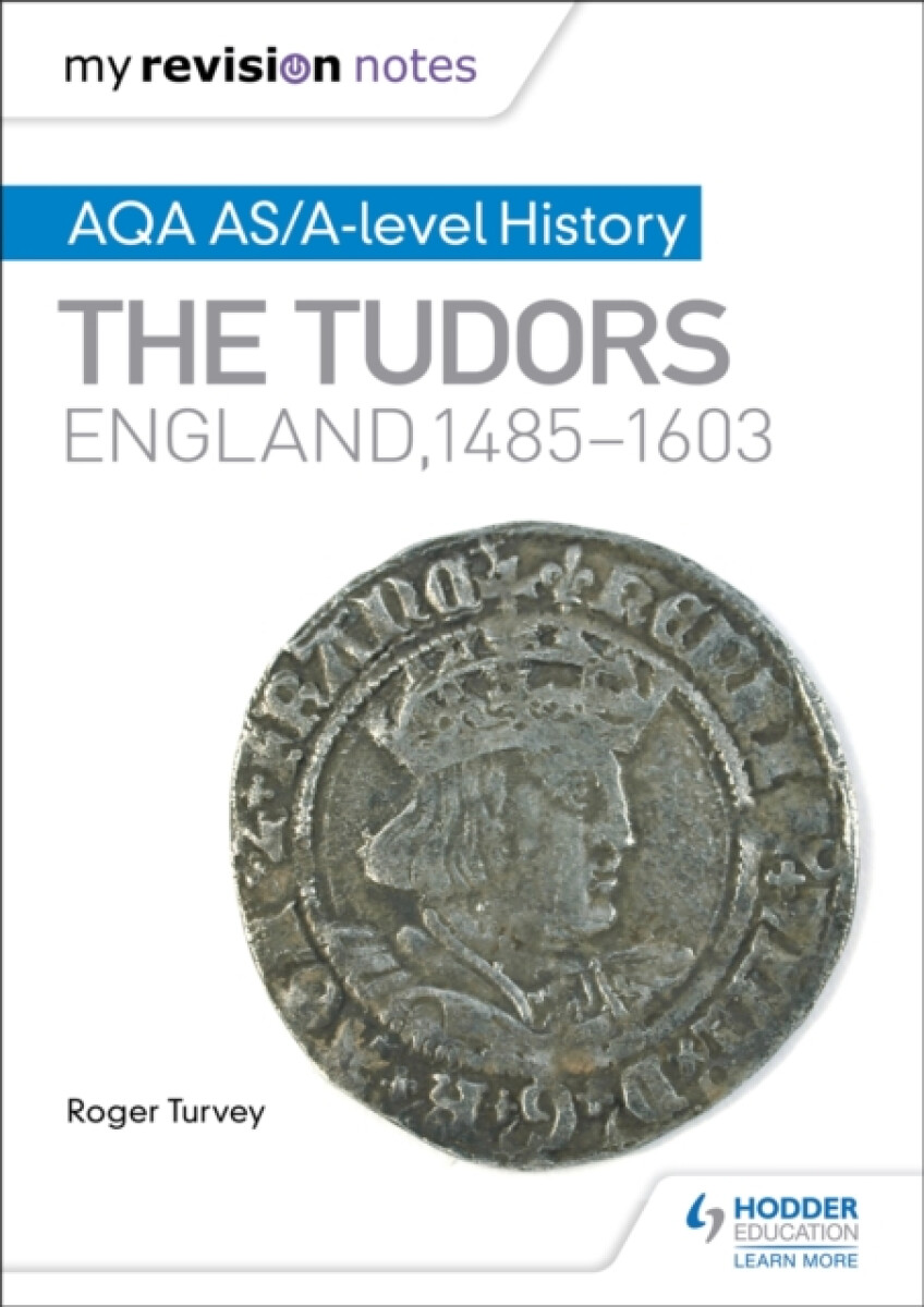Kniha My Revision Notes: AQA AS/A-level History: The Tudors: England, 1485-1603