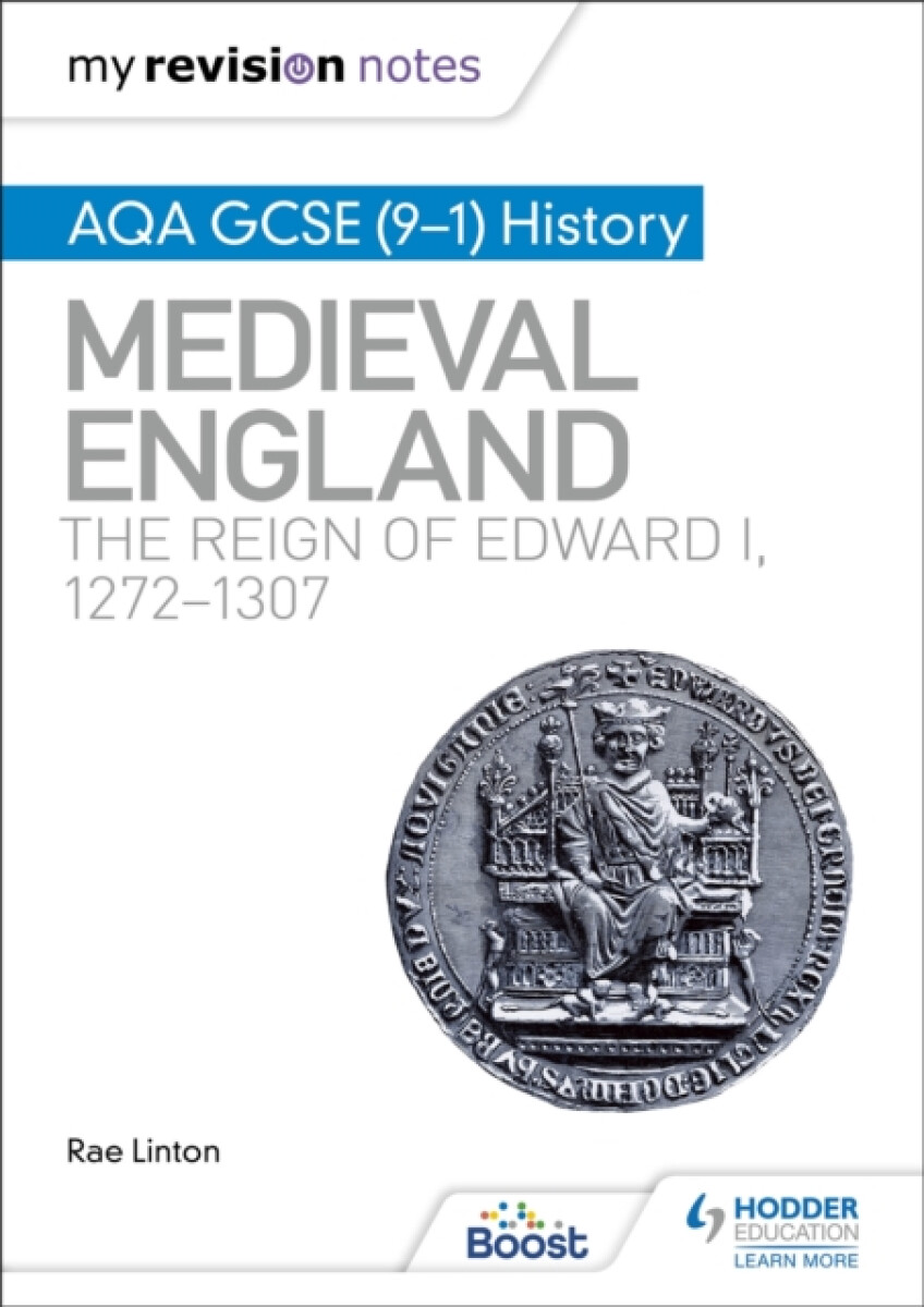 Kniha My Revision Notes: AQA GCSE (9–1) History: Medieval England: the reign of Edward I, 1272–1307