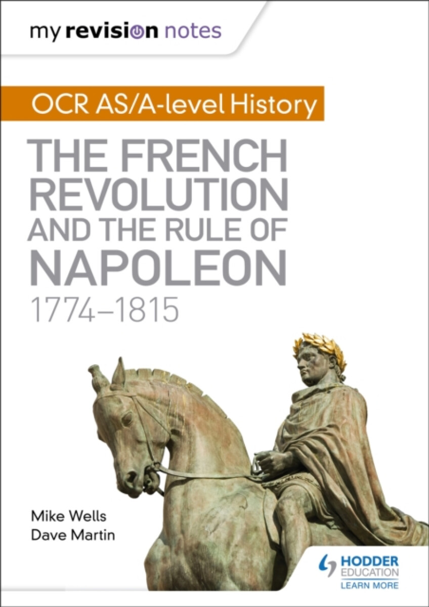 Kniha My Revision Notes: OCR AS/A-level History: The French Revolution and the rule of Napoleon 1774-1815