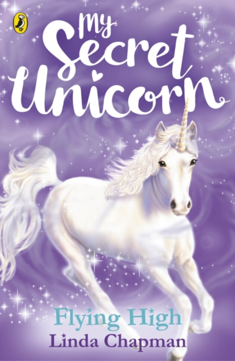 Kniha My Secret Unicorn: Flying High