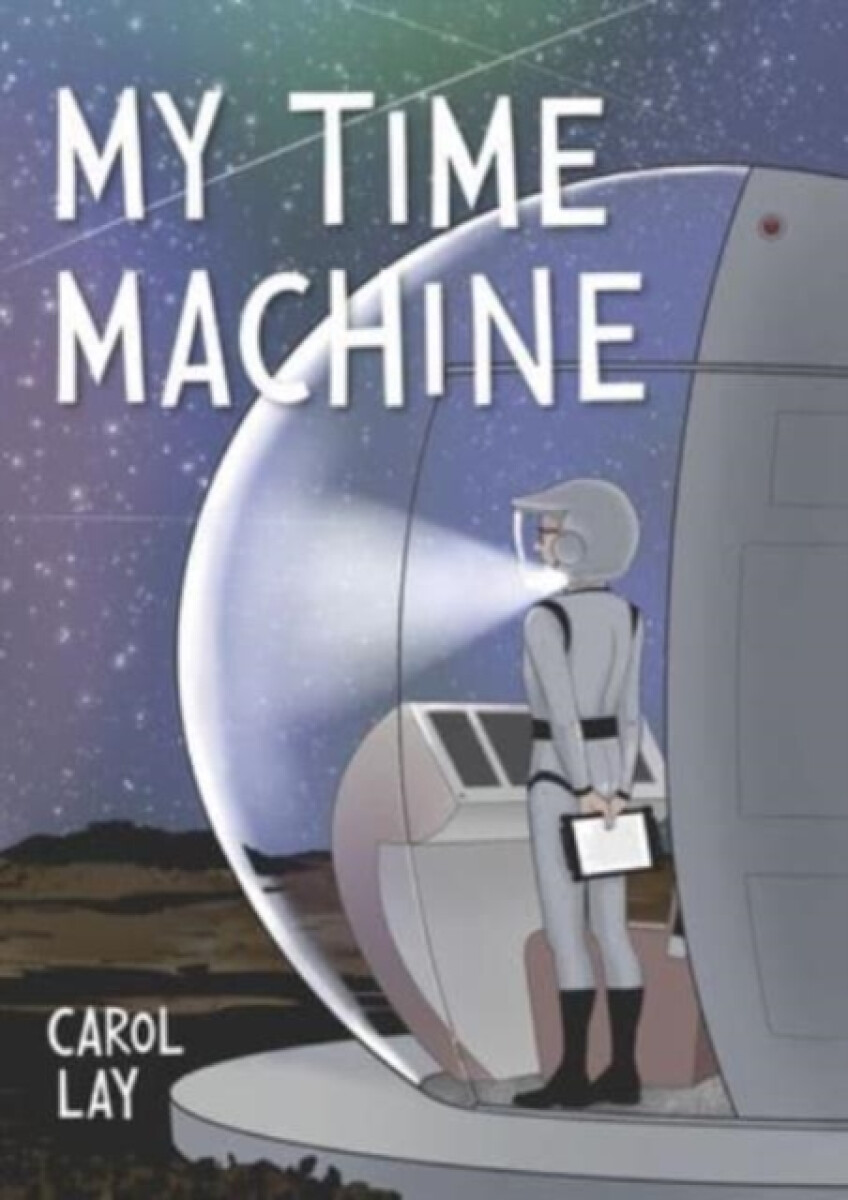 My Time Machine - Carol Lay