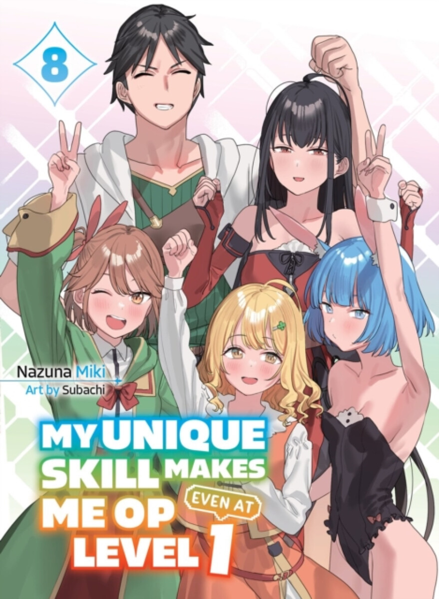 Kniha My Unique Skill Makes Me OP even at Level 1 Vol 8 (light novel)