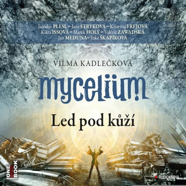 Mycelium 2: Led pod kůží - Vilma Kadlečková