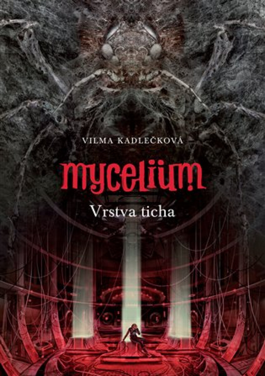 Mycelium VI: Vrstva ticha - Vilma Kadlečková