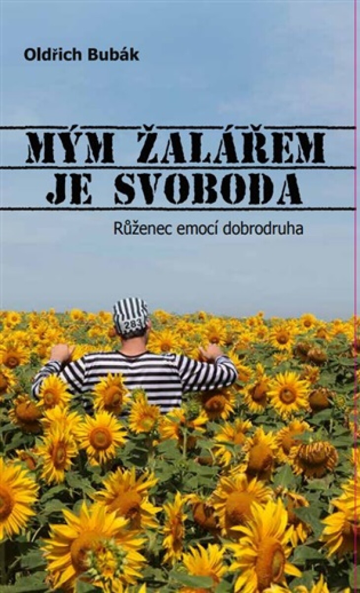 Kniha Mým žalářem je svoboda