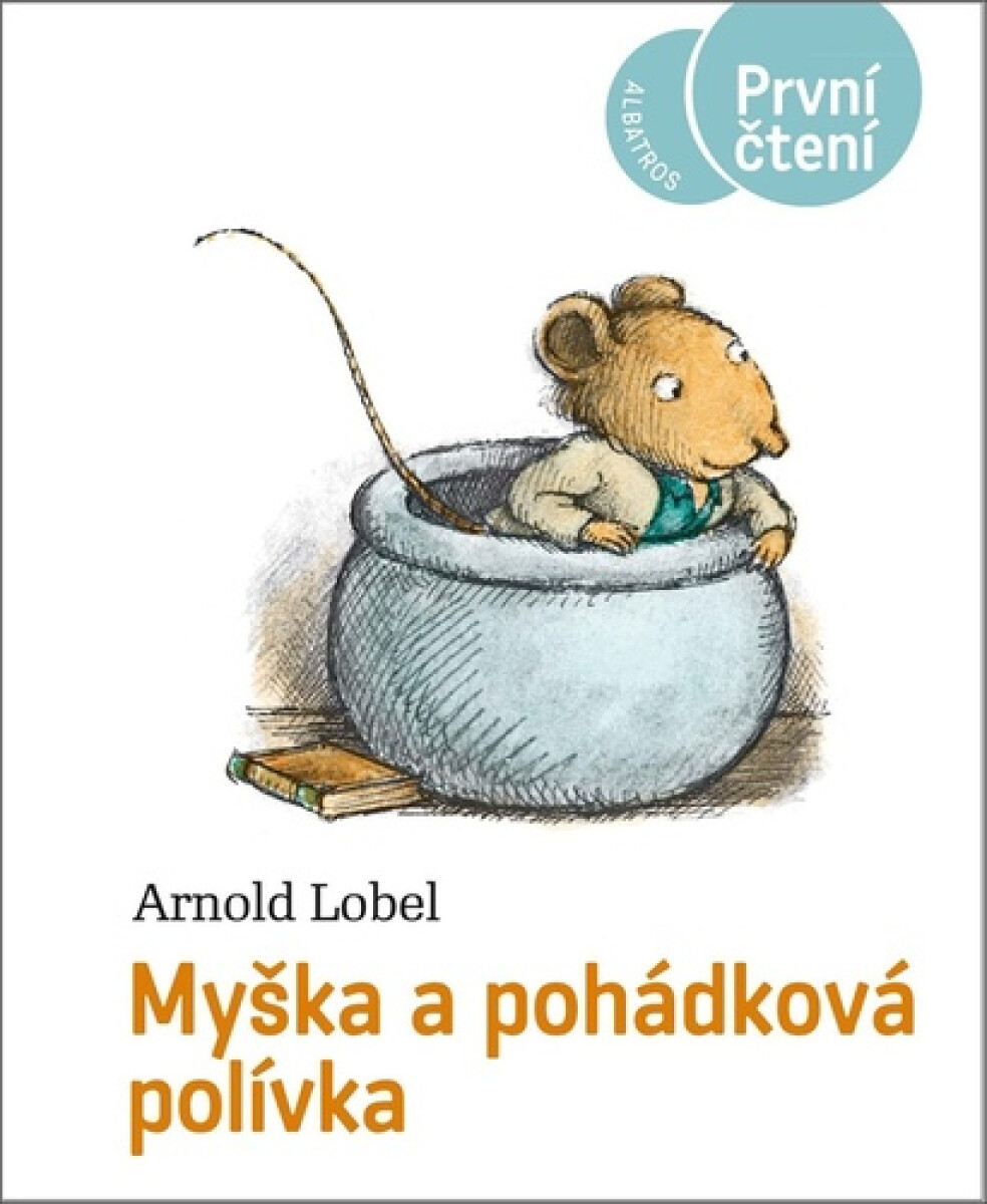 Levně Myška a pohádková polívka - Arnold Lobel