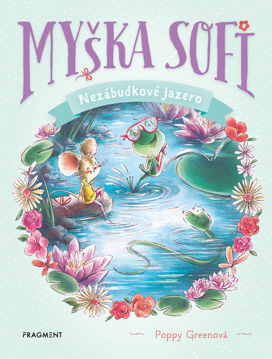 Myška Sofi 3: Nezábudkové jazero - Poppy Greenová
