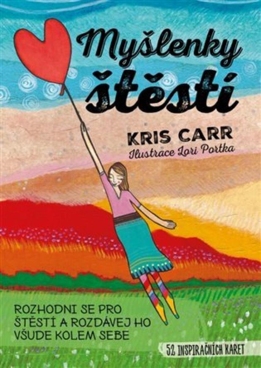 Myšlenky štěstí. Rozhodni se pro štěstí a rozdávej ho všude kolem sebe koupíte na Knihydobrovsky.cz