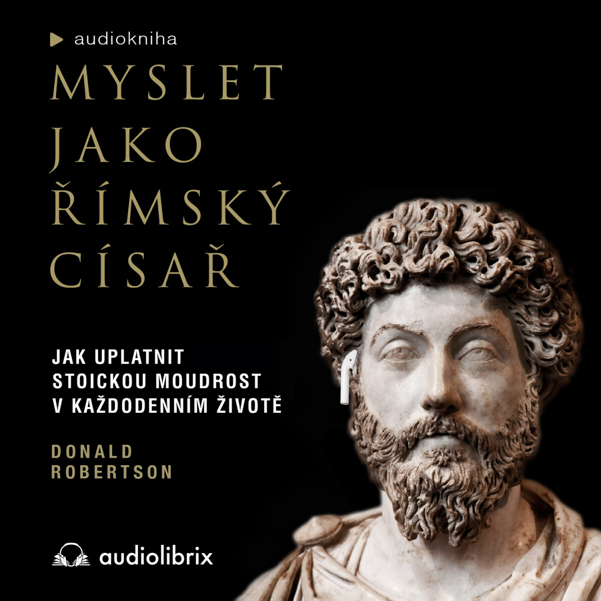Myslet jako římský císař - Donald J. Robertson