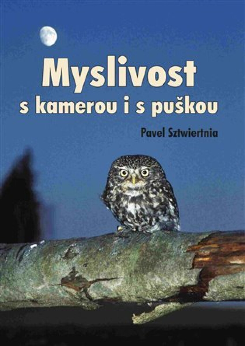 Kniha Myslivost s kamerou i s puškou