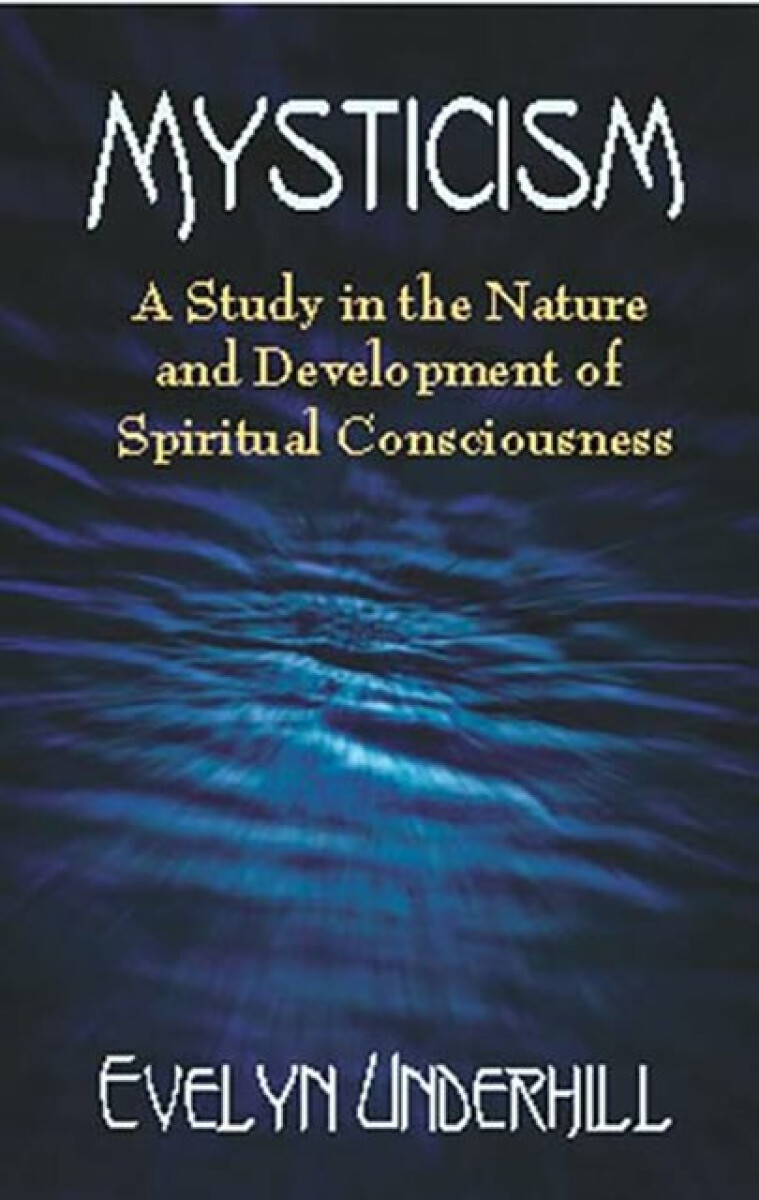 Mysticism - Underhill Evelyn