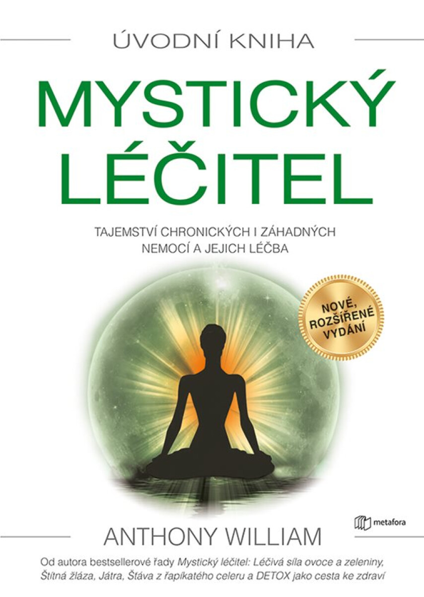 Levně Mystický léčitel, 2. vydání - Anthony William
