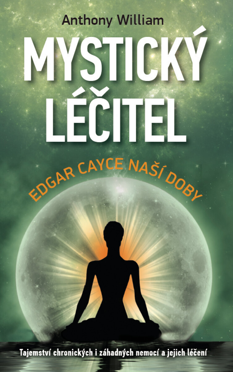 Levně Mystický léčitel - Anthony William