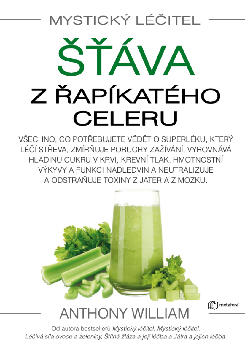 Mystický léčitel: Šťáva z řapíkatého celeru - Anthony William