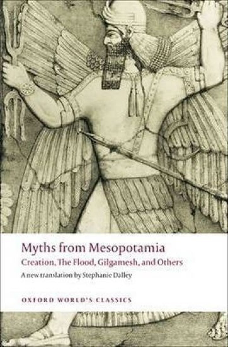 Kniha Myths from Mesopotamia : Creation, The Flood, Gilgamesh, and Others