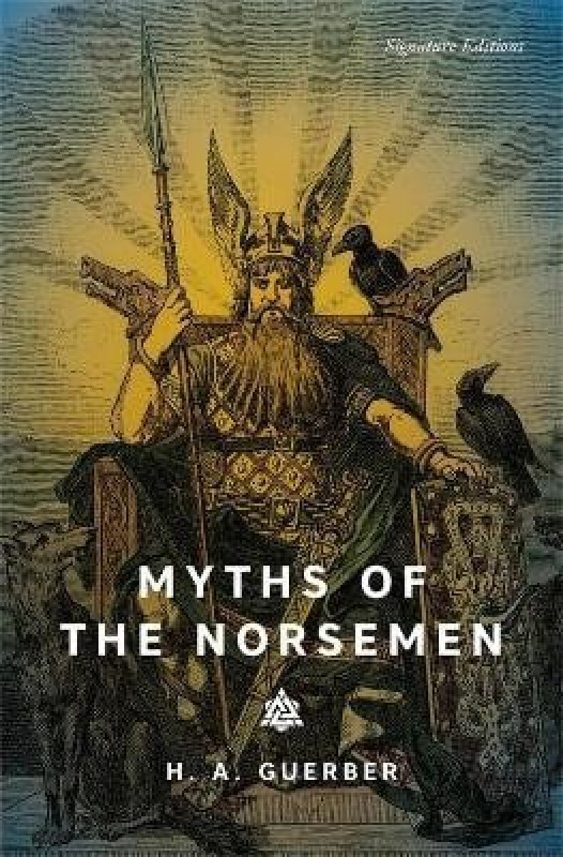 Kniha Myths of the Norsemen (Signature Editions)