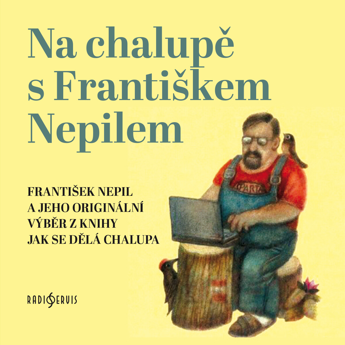 Levně Na chalupě s Františkem Nepilem - František Nepil - audiokniha