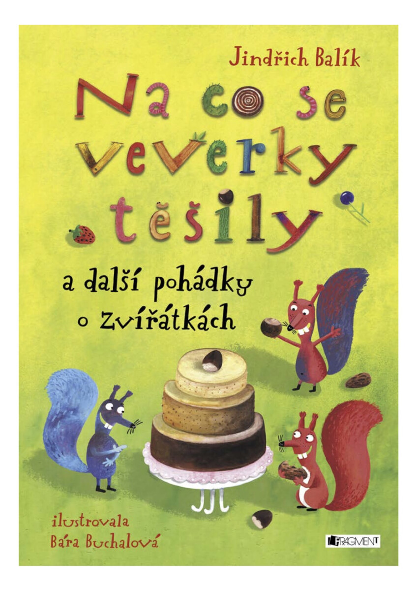 Levně Na co se veverky těšily a další pohádky o zvířátkách - Jindřich Balík