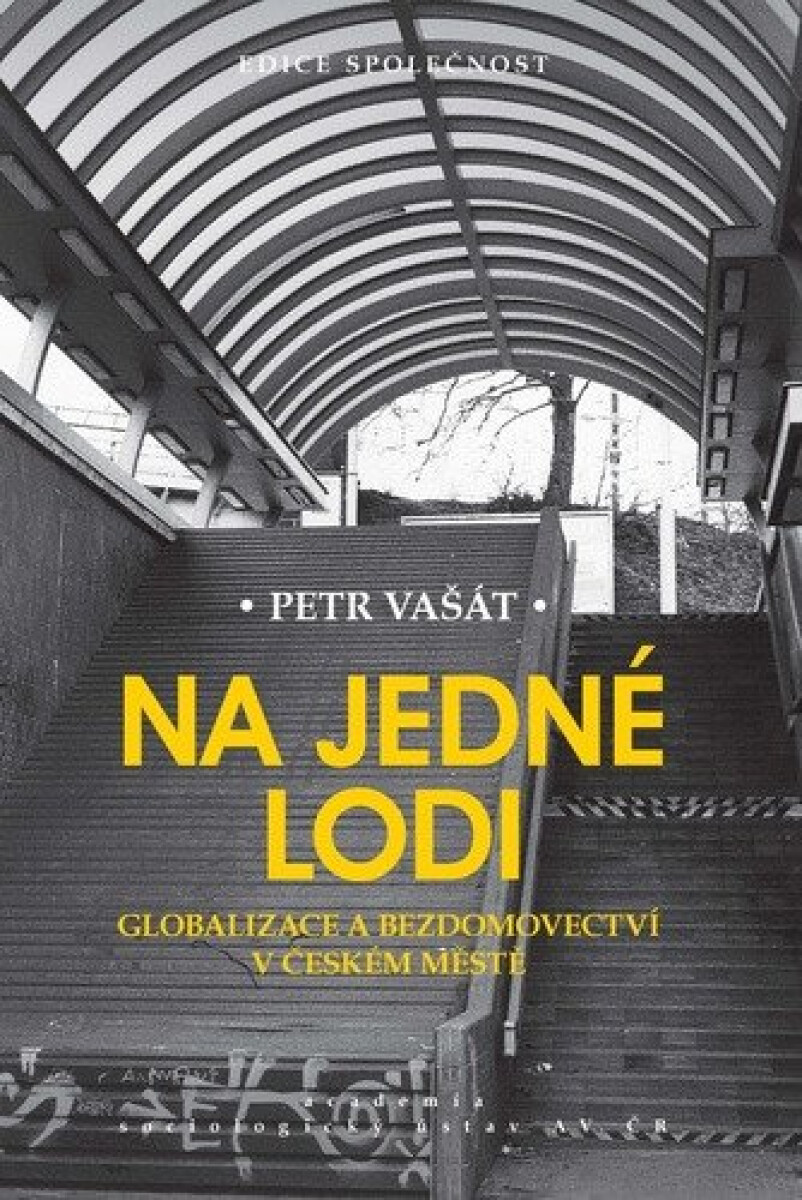 Kniha Na jedné lodi - Globalizace a bezdomovectví v českém městě