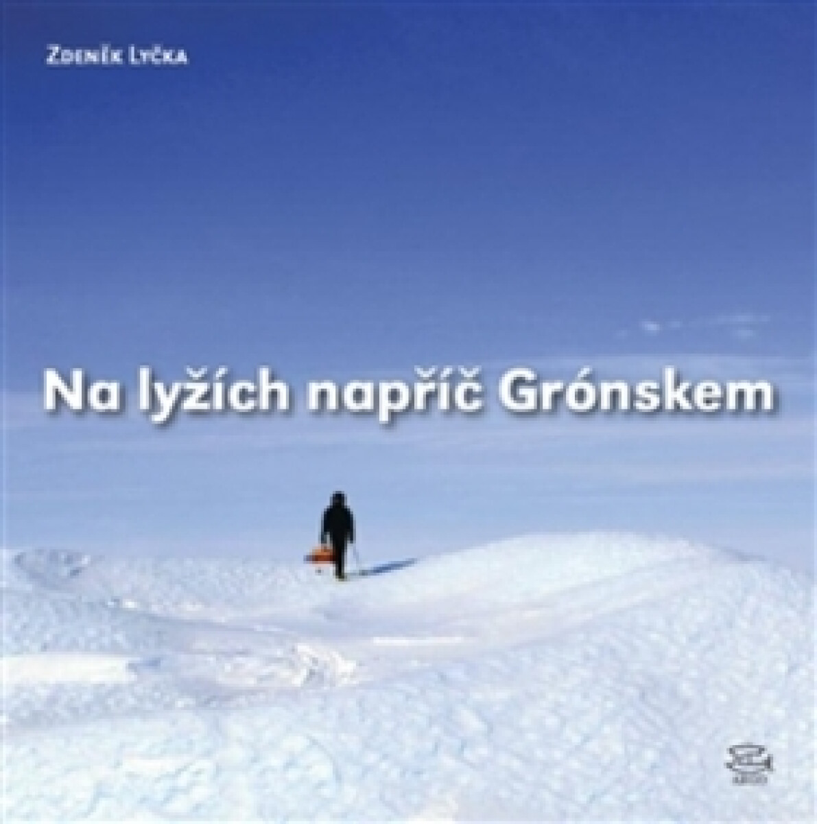 Na lyžích napříč Grónskem koupíte na Knihydobrovsky.cz