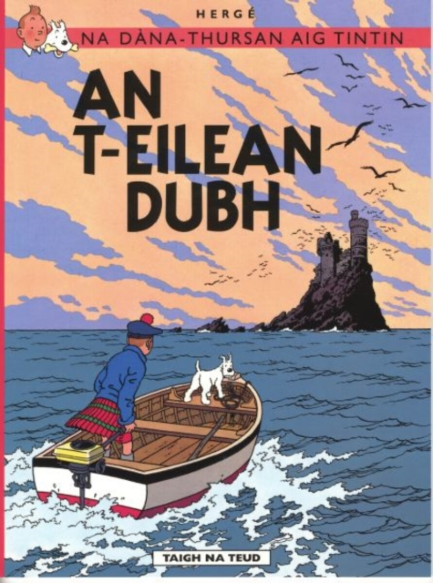 Kniha Na Sgeulachdan-Siubhail Aig Tintin: An T-Eilean Dubh