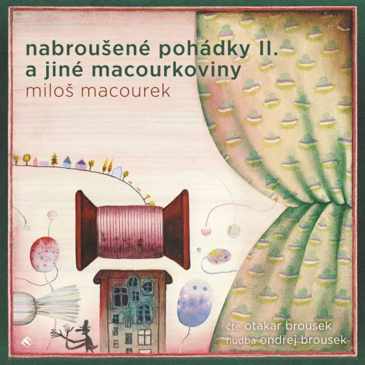 Levně Nabroušené pohádky II. a jiné macourkoviny - Miloš Macourek - audiokniha