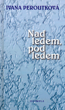 Kniha Nad ledem, pod ledem