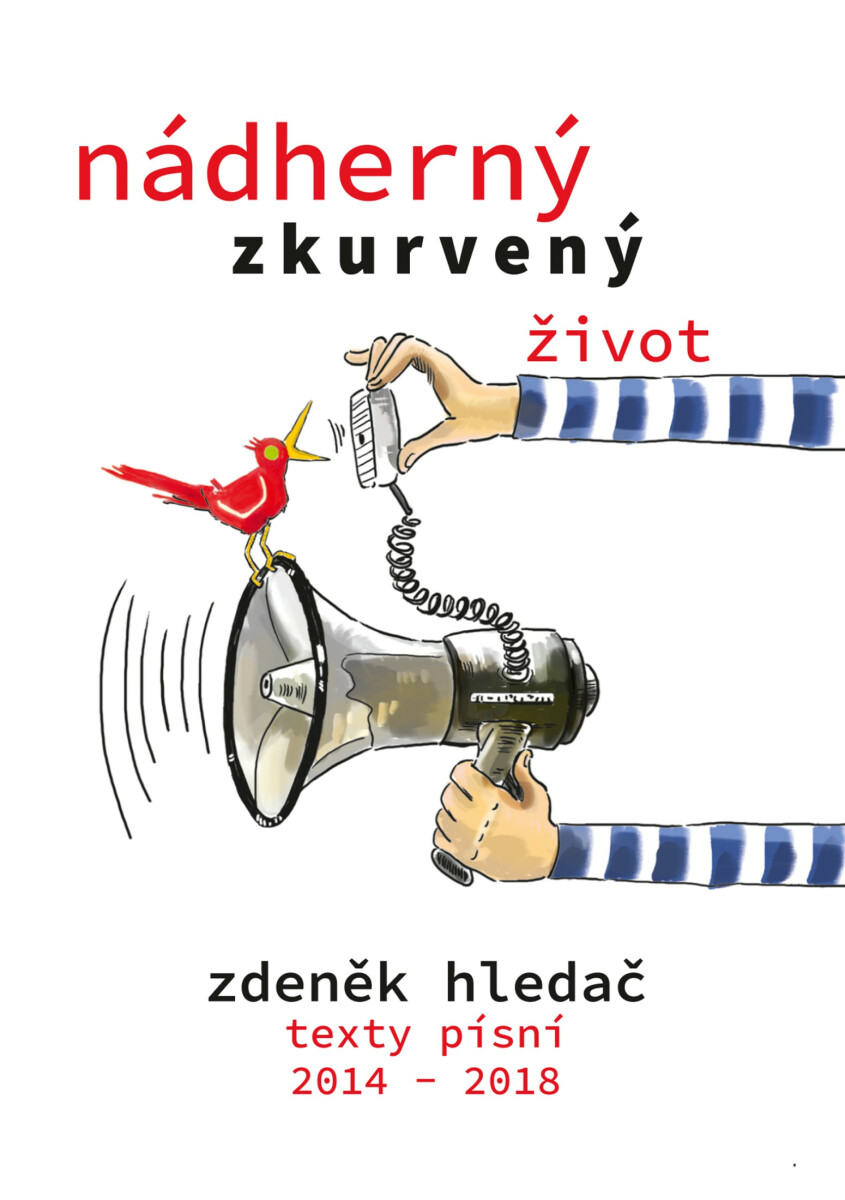 Nádherný zkurvený život - Zdeněk Hledač