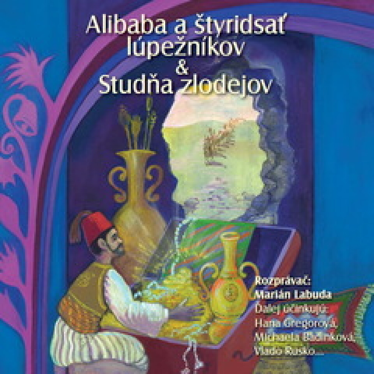 Levně NAJKRAJŠIE ROZPRÁVKY 5 - Alibaba a štyridsať lúpežníkov & Studňa zlodějov - audiokniha