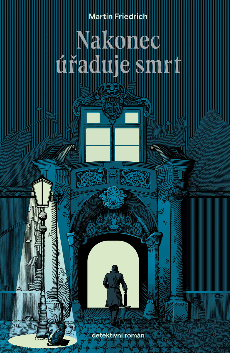 Nakonec úřaduje smrt - Martin Friedrich