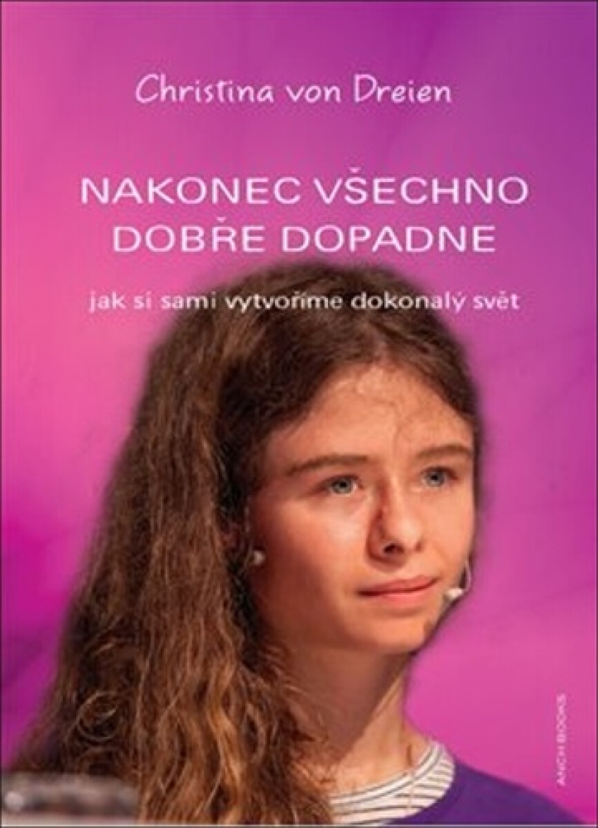 Kniha Nakonec všechno dobře dopadne - Jak si sami vytvoříme dokonalý svět