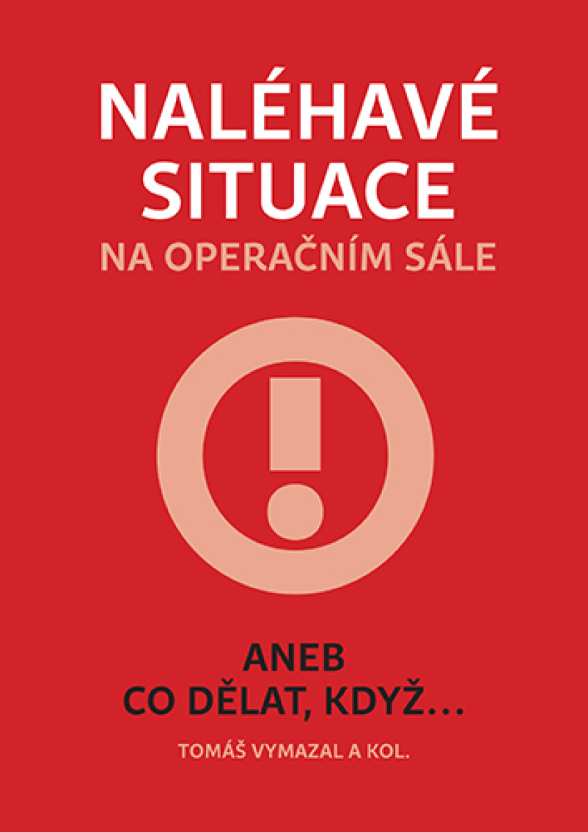 Naléhavé situace na operačním sále - Tomáš Vymazal