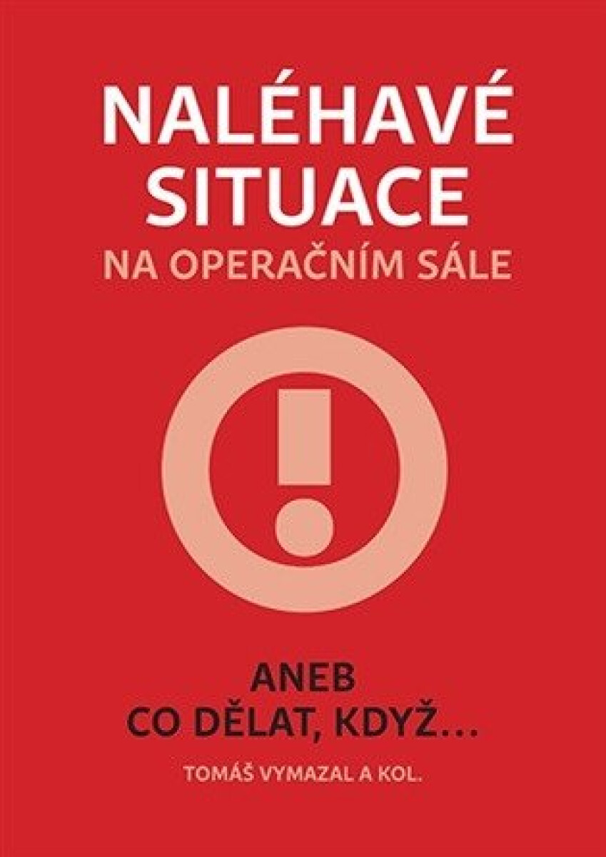 Kniha Naléhavé situace na operačním sále aneb Co dělat, když...