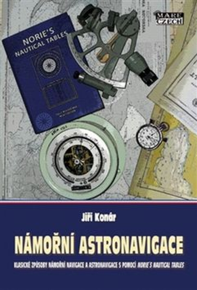 Kniha Námořní astronavigace - Klasické způsoby námořní astronavigace s pomocí Norie´s Nautical Tables