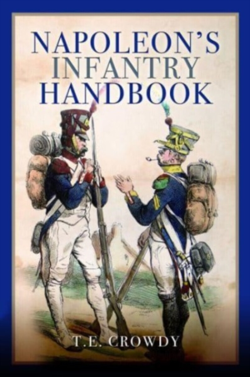 Kniha Napoleon's Infantry Handbook