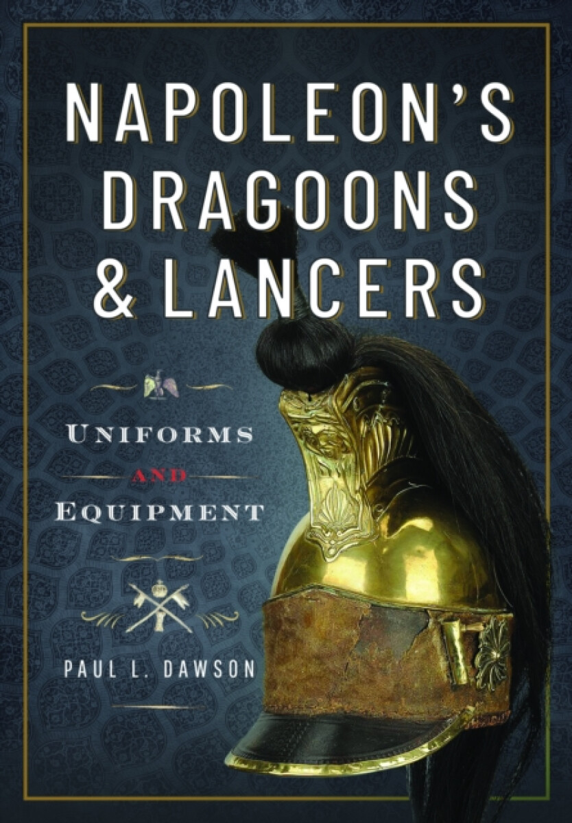 Kniha Napoleon’s Dragoons and Lancers