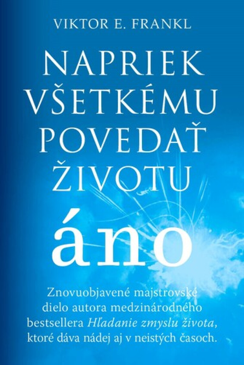 Kniha Napriek všetkému povedať životu áno