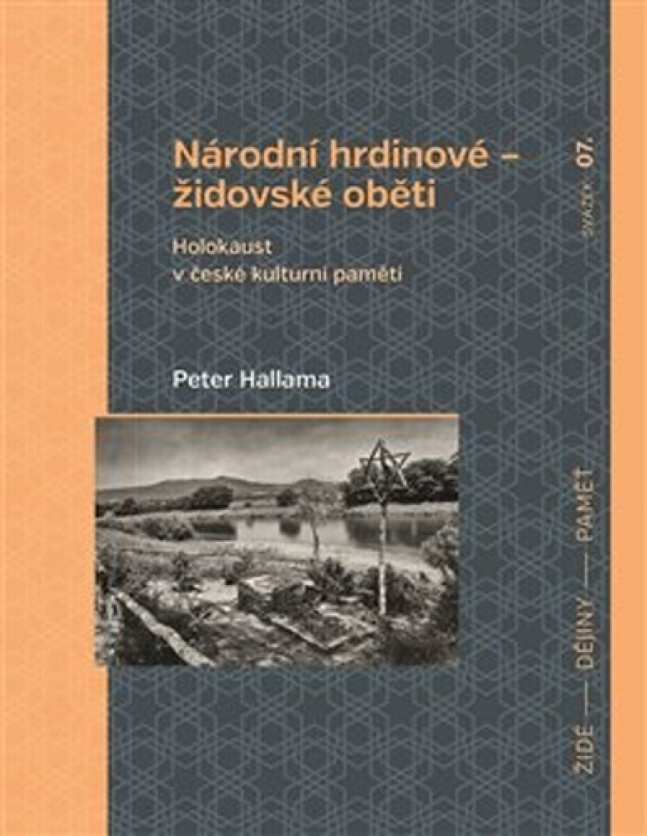 Kniha Národní hrdinové - židovské oběti Holokaust v české kulturní paměti