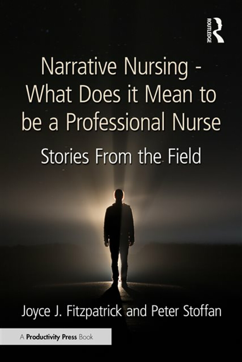 Kniha Narrative Nursing - What Does it Mean to be a Professional Nurse