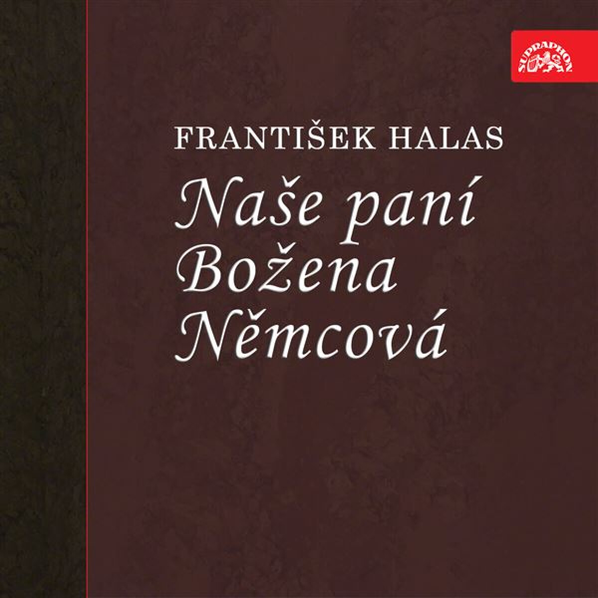 Levně Naše paní Božena Němcová - František Halas - audiokniha