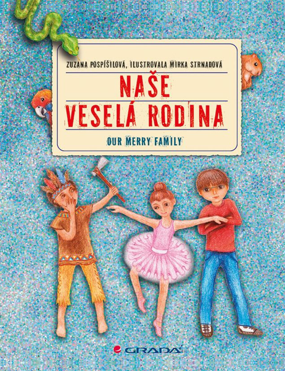 Naše veselá rodina/Our Merry Family - Zuzana Pospíšilová, Mirka Strnadová