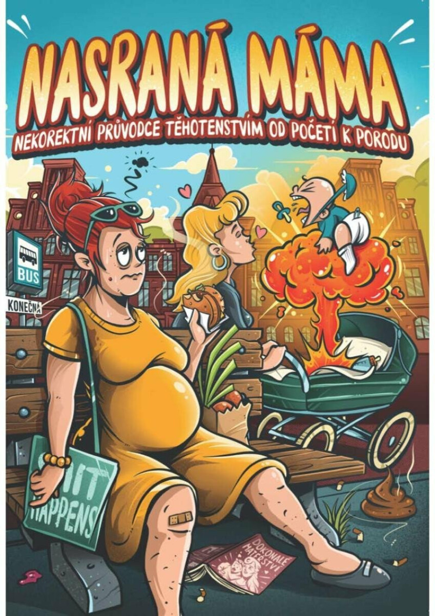 Nasraná máma - Nekorektní průvodce těhotenstvím od početí k porodu koupíte na Knihydobrovsky.cz