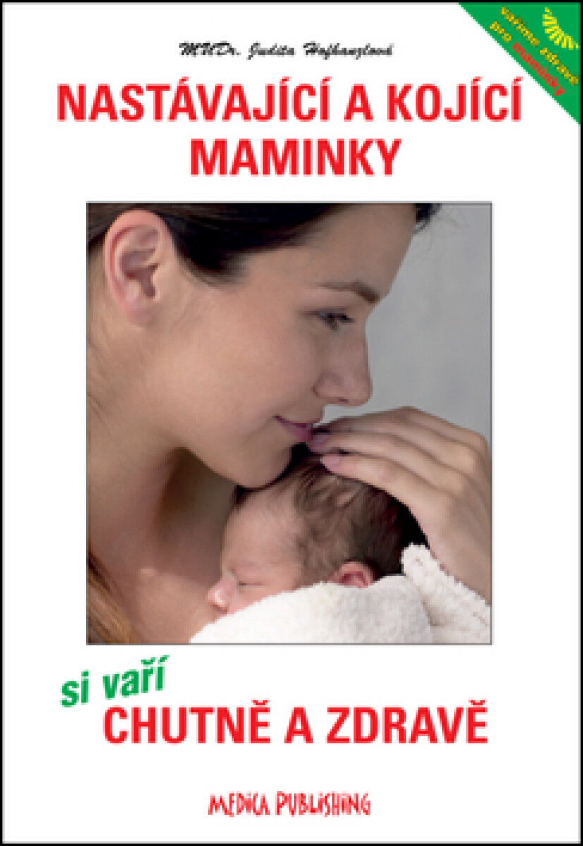 Kniha Nastávající a kojící maminky si vaří chutně a zdravě