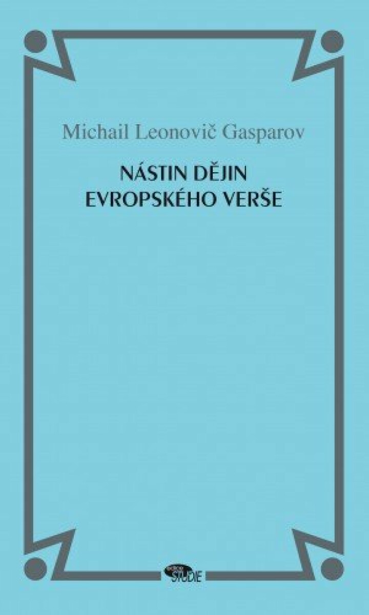 Nástin dějin evropského verše - Michail Leonovič Gasparov
