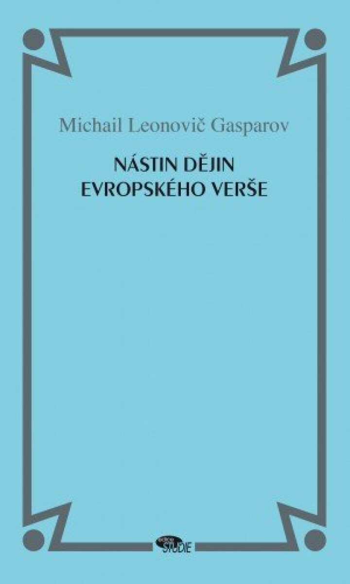 Nástin dějin evropského verše - Michail Leonovič Gasparov