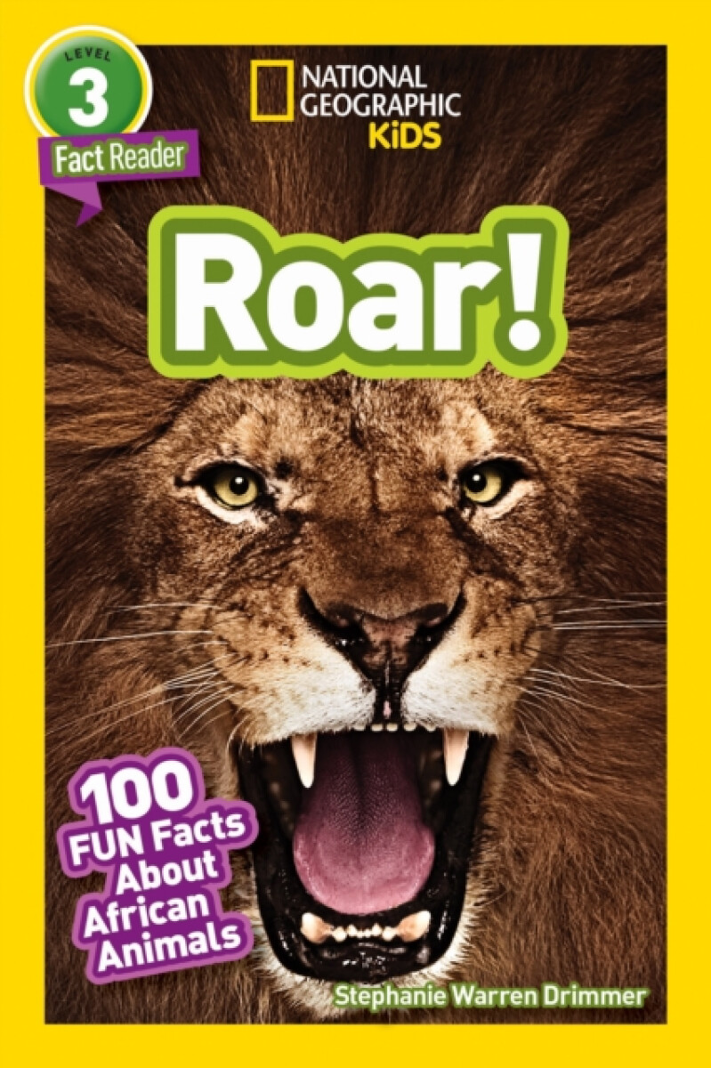 Kniha National Geographic Kids Readers: Roar! 100 Fun Facts About African Animals