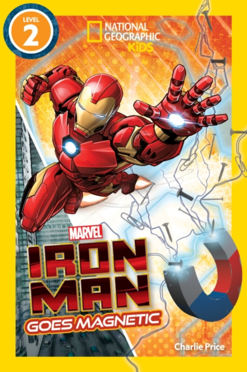 Kniha National Geographic Readers: Marvel's Iron Man Goes Magnetic (Level 2)