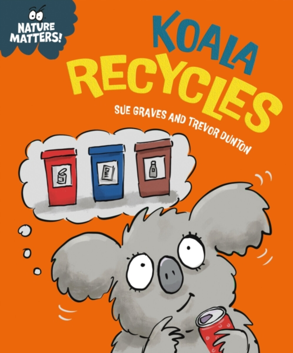 Kniha Nature Matters: Koala Recycles