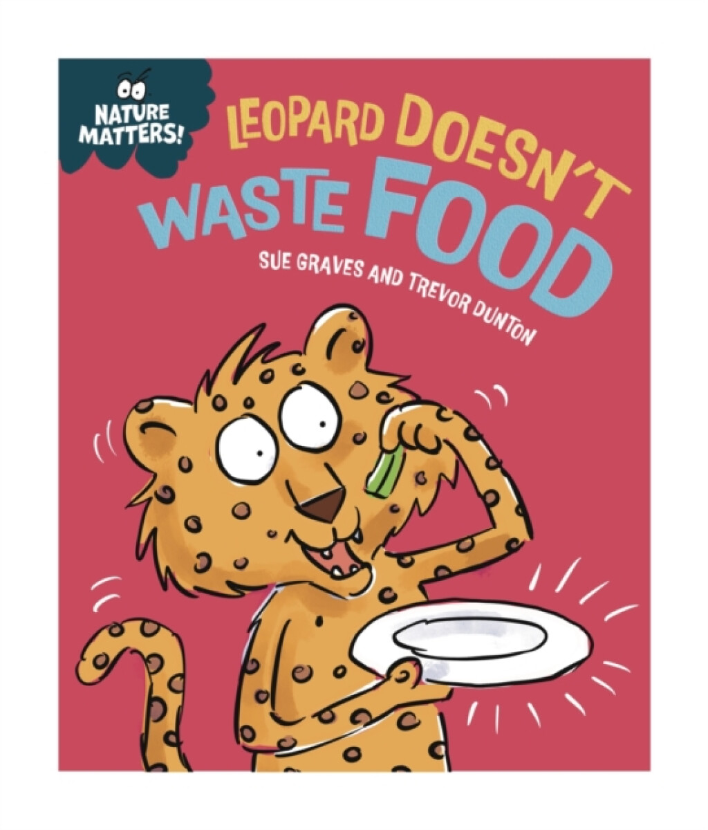 Kniha Nature Matters: Leopard Doesn't Waste Food