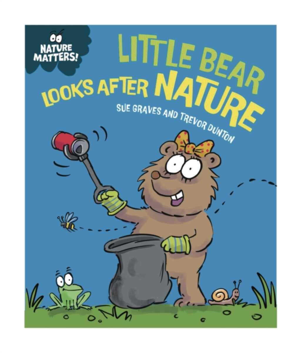 Kniha Nature Matters: Little Bear Looks After Nature